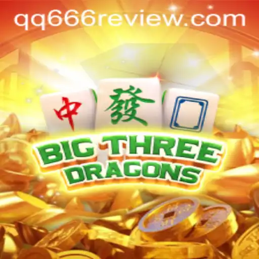 BigThreeDragons: A Deep Dive into the World of QQ666