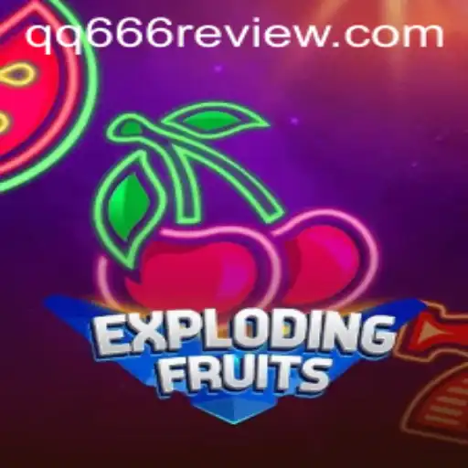 ExplodingFruits: A Thrilling Adventure in the World of QQ666